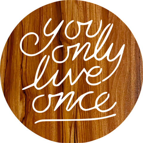 You Only Live Once Wooden Wall Art
